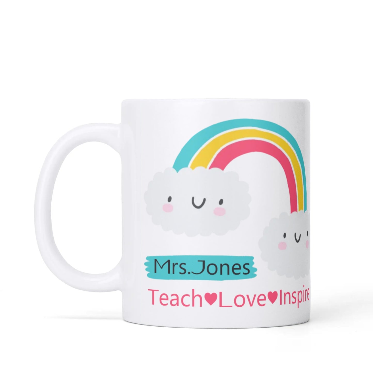 White mug with a rainbow and cloud design, personalized with 'Mrs. Jones Teach Love Inspire'.