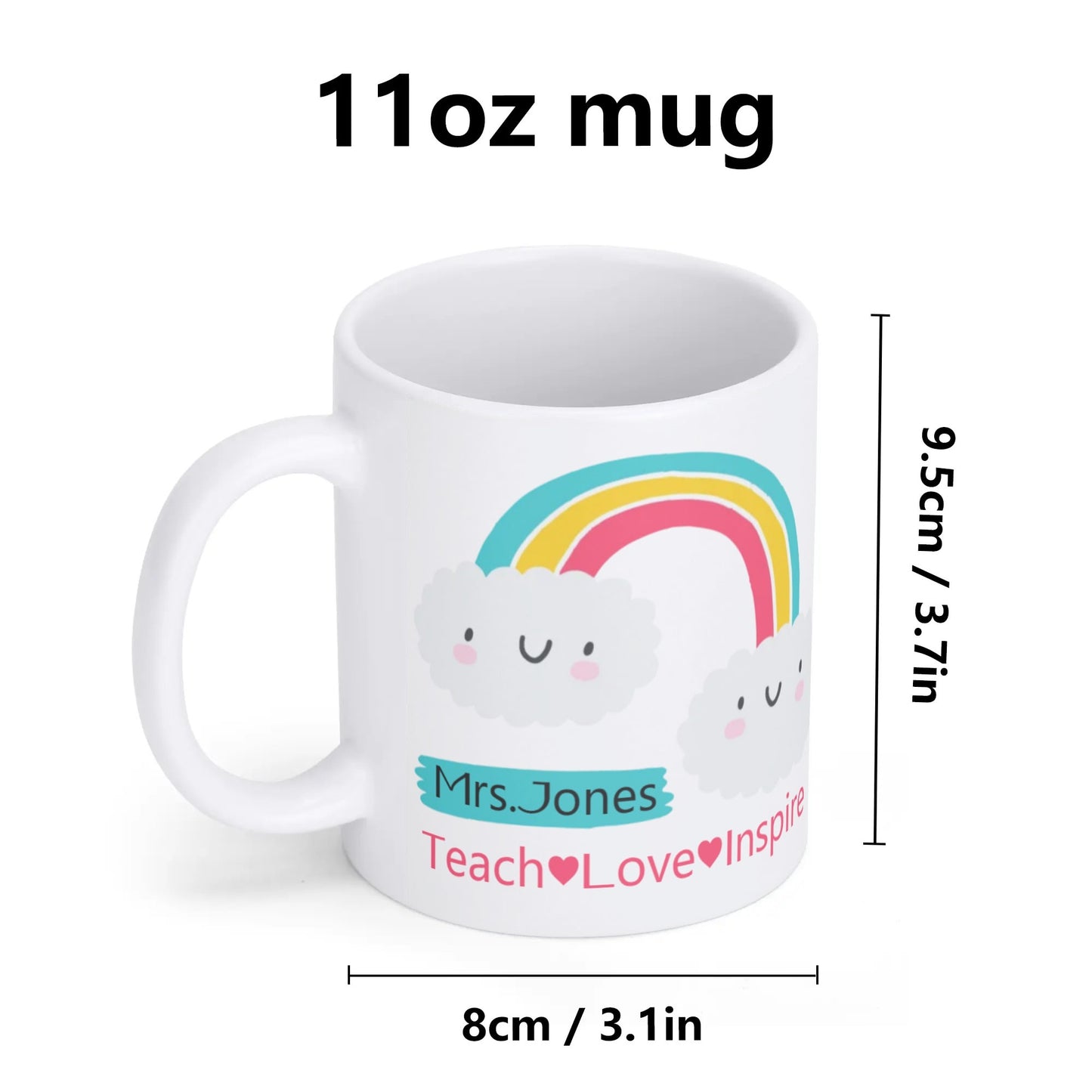 Custom Teacher Mug – Rainbow Personalized Gift for Women | Teach Love Inspire
