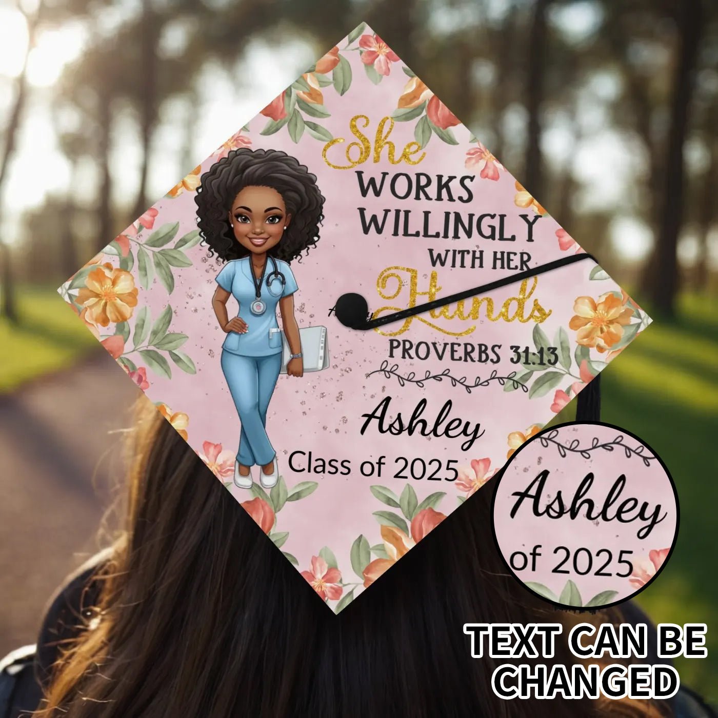 Personalized graduation cap topper with African American nurse illustration, floral design, Proverbs 31:13 scripture quote, and custom name + class year.