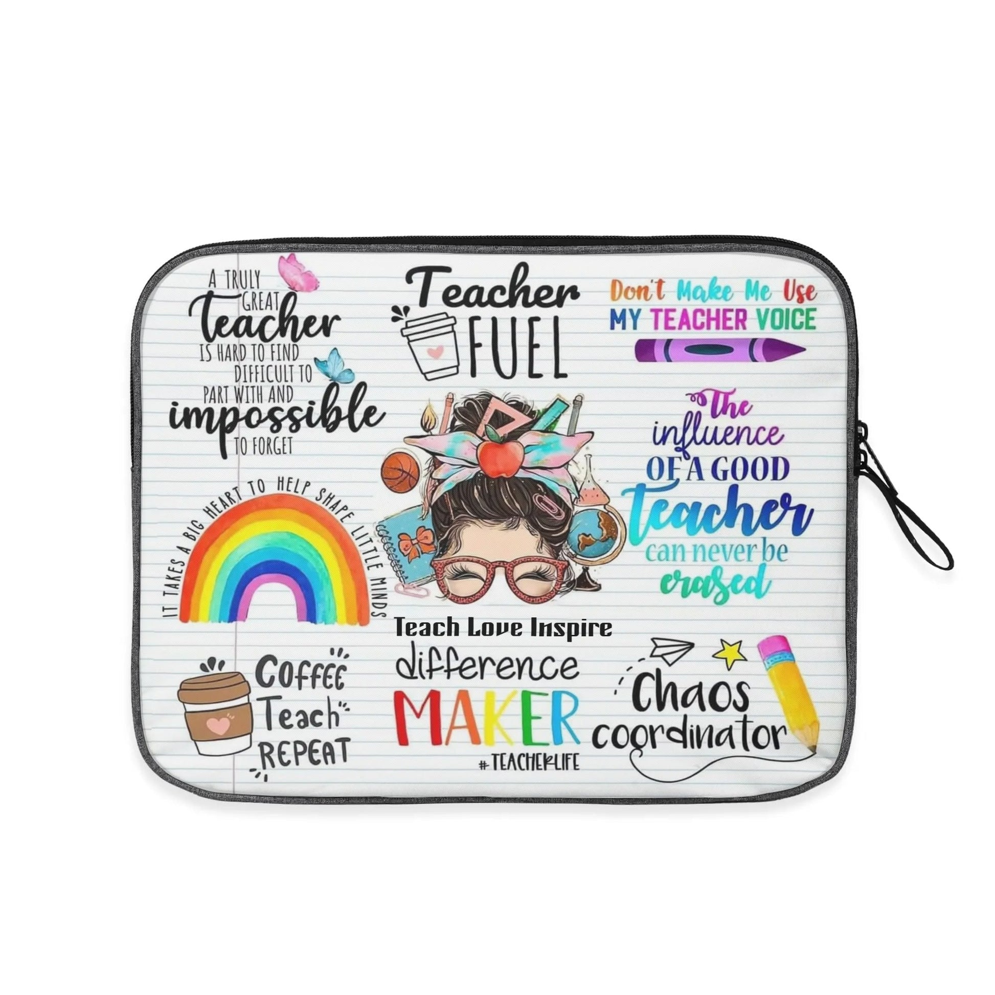 “Teacher laptop sleeve with colorful inspirational quotes – protective case with rainbow, coffee, and motivational teacher life design