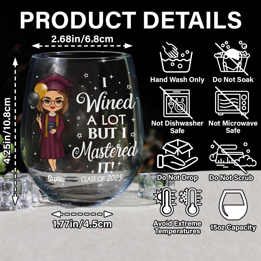 Funny graduation gift wine glass with “Wined a Lot But I Mastered It” quote