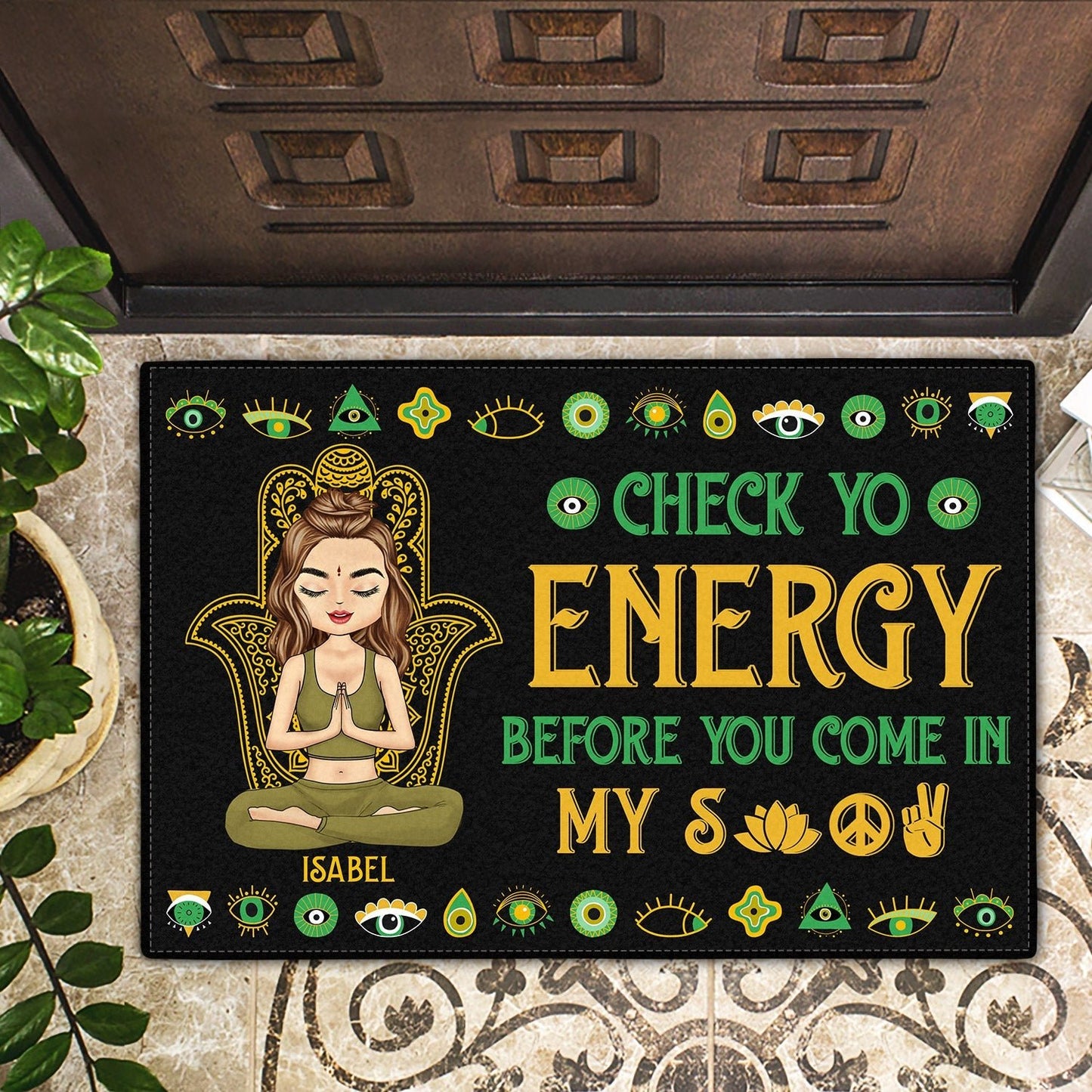 Be mindful of the energy personalized doormat for spiritual home décor