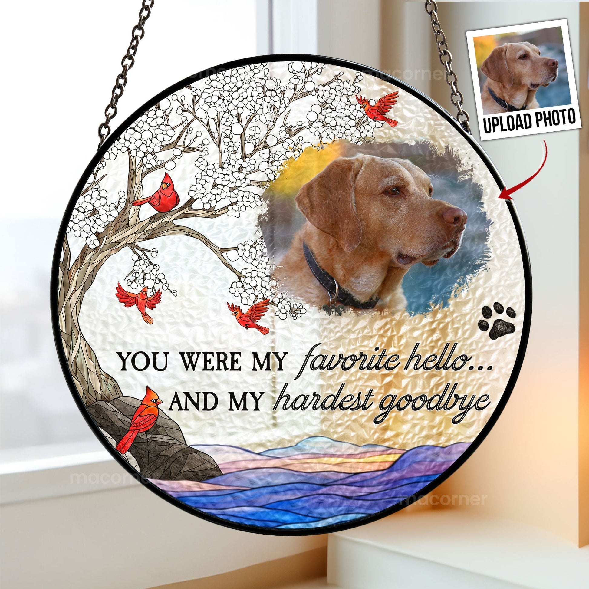 Pet loss sympathy gift suncatcher — “You were my favorite hello, hardest goodbye”