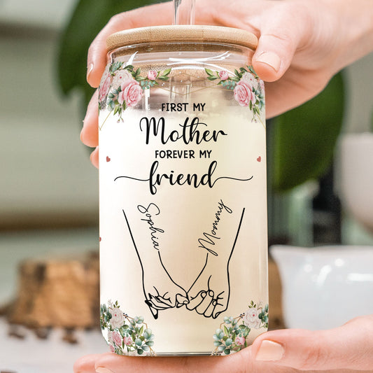 Personalized Clear Glass Cup - First My Mother Forever My Friend - De Krys