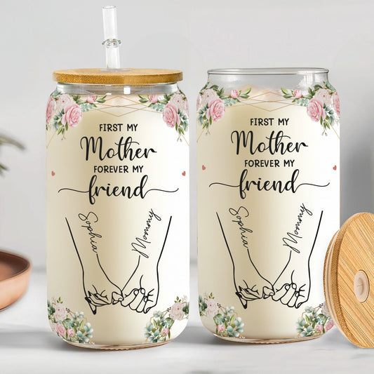 Personalized Clear Glass Cup - First My Mother Forever My Friend - De Krys