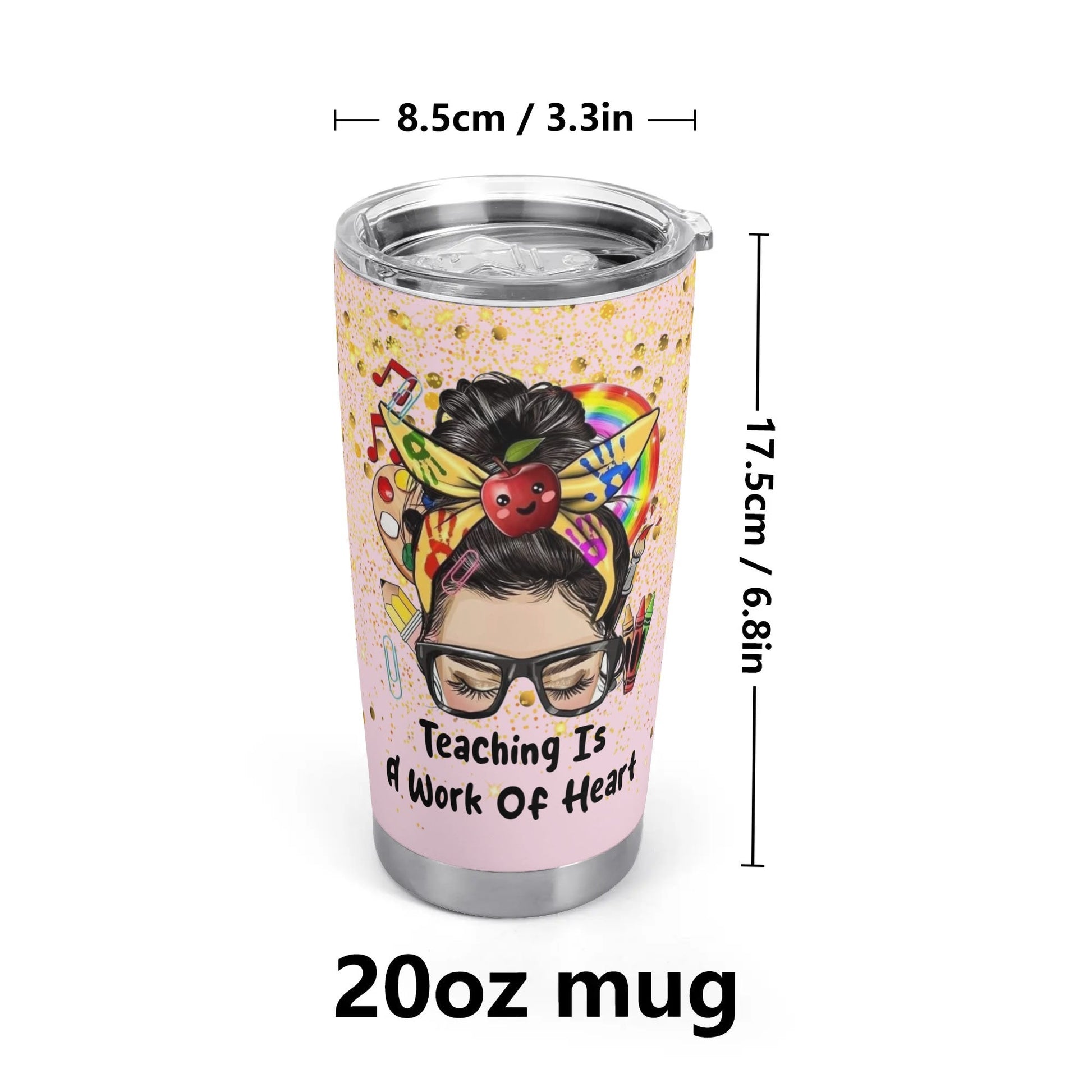 Teaching is a Work of Heart Tumbler | Rainbow Teacher Gift | Custom Messy Bun Cup - De Krys