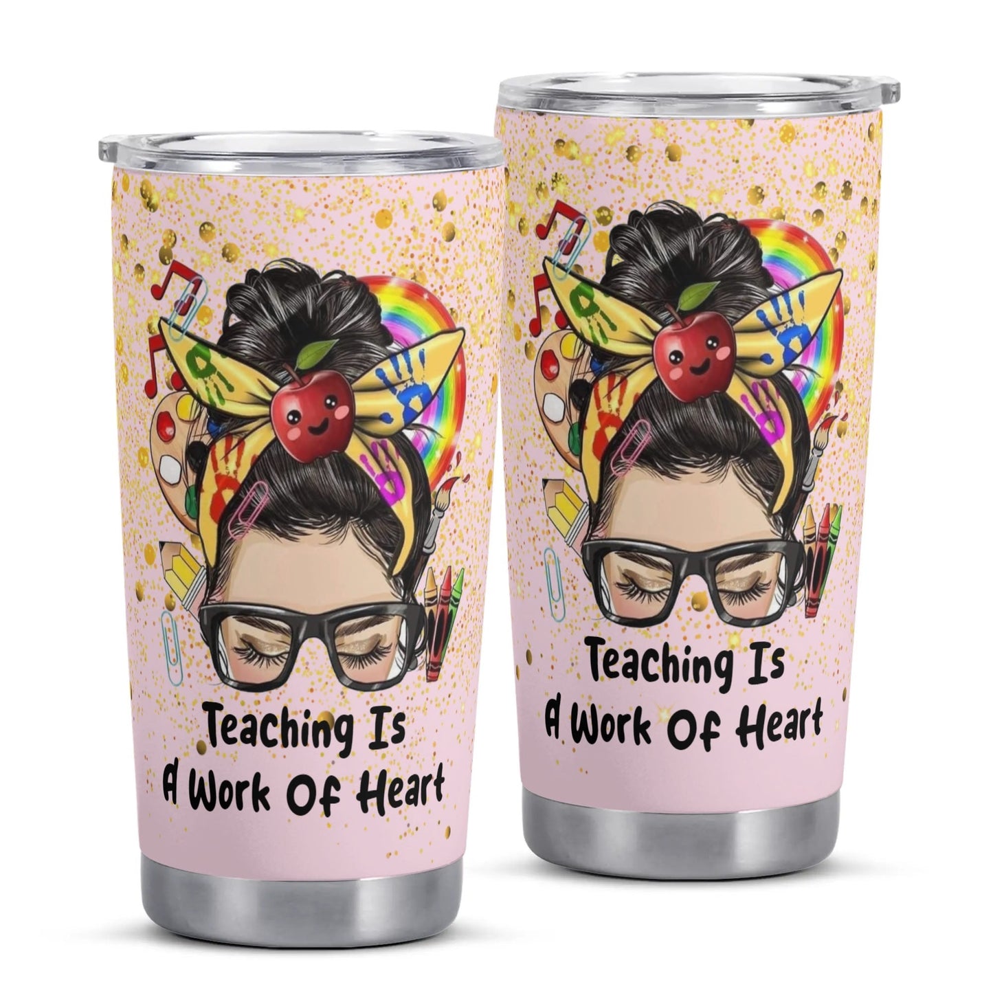 Teaching is a Work of Heart Tumbler | Rainbow Teacher Gift | Custom Messy Bun Cup - De Krys