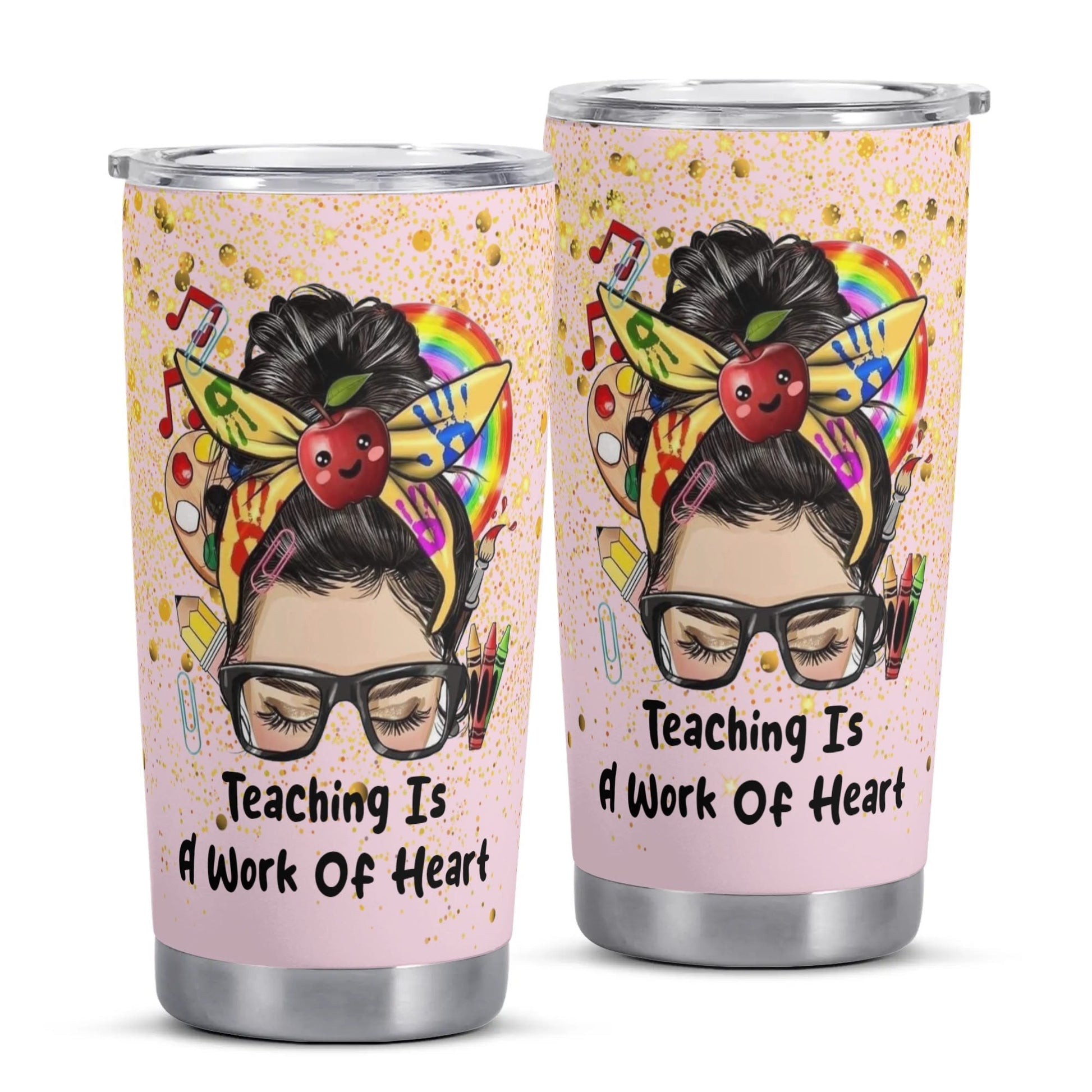 Teaching is a Work of Heart Tumbler | Rainbow Teacher Gift | Custom Messy Bun Cup - De Krys